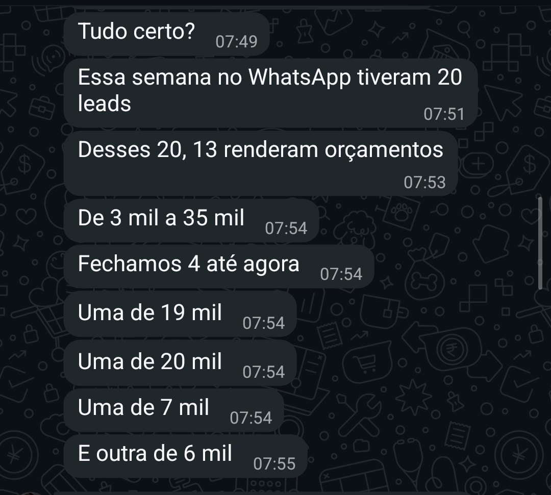 Cliente conta que teve 20 leads na semana, 13 viraram orçamento e 4 fecharam venda